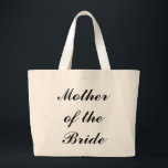 "Mutter der Braut" riesige Tasche<br><div class="desc">" Mutter der Braut" riesige Tasche macht ein großes Geschenk! Schriftart und Schriftartfarbe können geändert werden.</div>