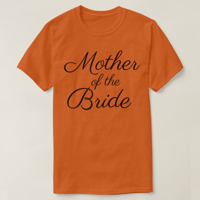 Mutter der Braut , Schwarzes Skript, Hochzeit T-Shirt (Design vorne)