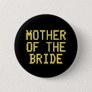 Mutter der Braut. Schwarzes u. Goldfarbe. Wedding Button
