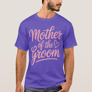 Mutter der Bräutigamfamilie T-Shirt