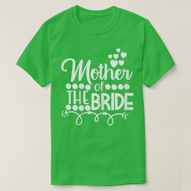Mutter der Brauttochter Hochzeit oder Bac T-Shirt (Design vorne)