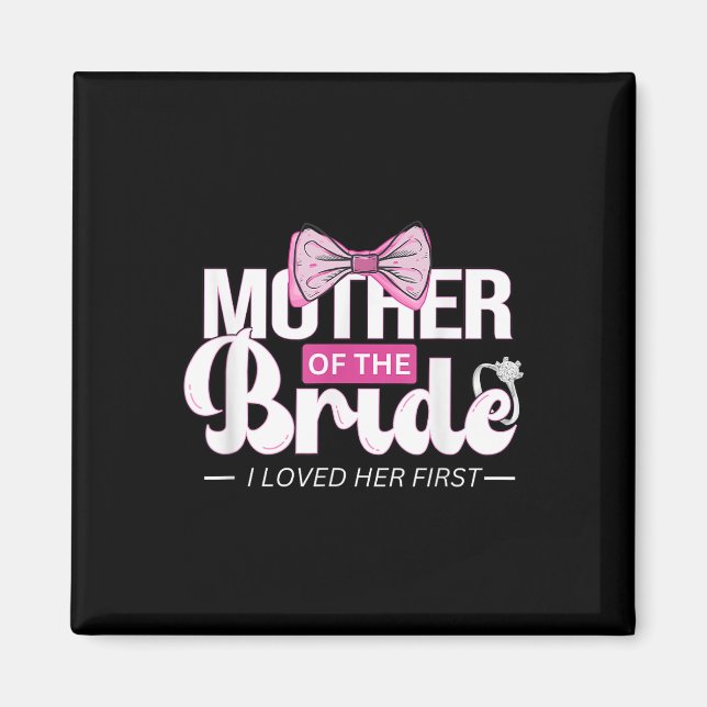 Mutter der Bride Mob Wedding Mama Mama Niedlich Br Magnet (Vorne)