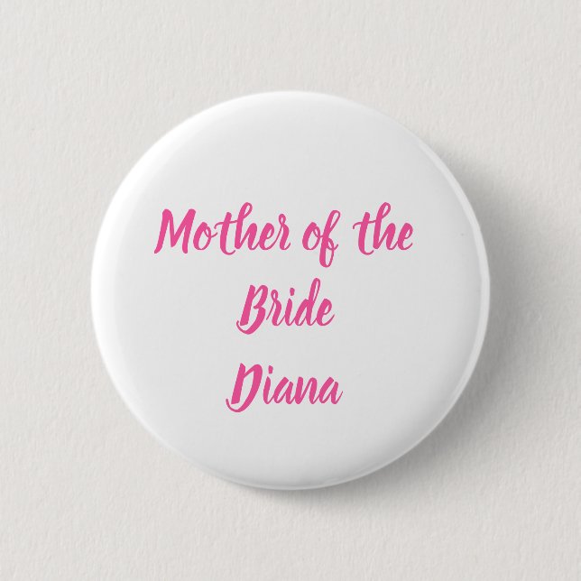 Mutter der Bride Pink Individuelle Name Geschenke  Button (Vorderseite)