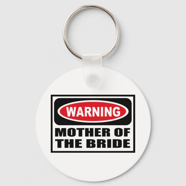 MUTTER DER BRIDE-Schlüsselkette warnen Schlüsselanhänger (Vorderseite)
