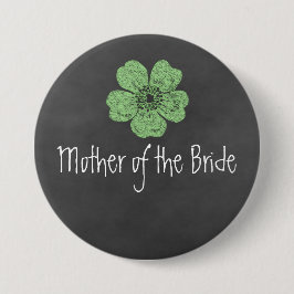 Mutter der Bride Wild Green Rose Chalkboard Button