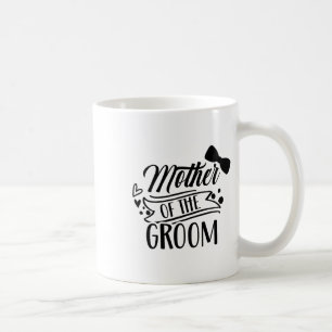 Mutter der Groom-Bachelor-Hochzeitsfeier Redewendu Kaffeetasse