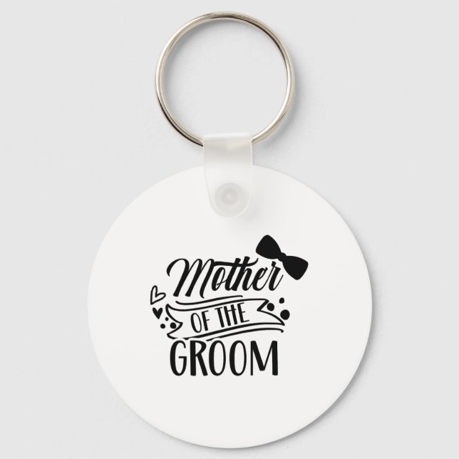 Mutter der Groom-Bachelor-Hochzeitsfeier Redewendu Schlüsselanhänger (Vorderseite)