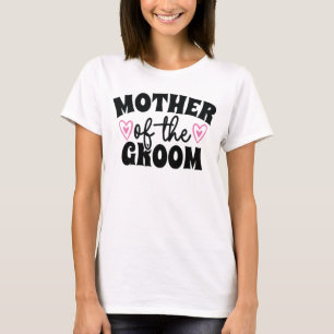 Mutter der Groom-Hochzeitsgeschenke-Mama T-Shirt