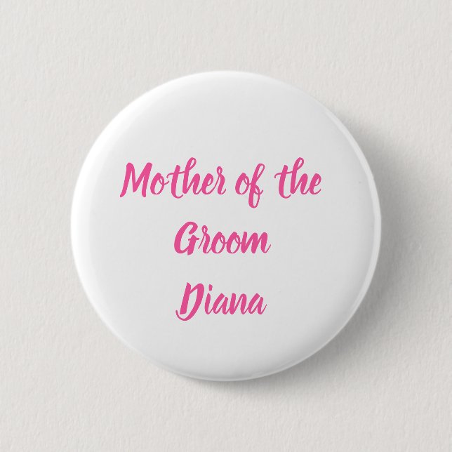 Mutter der Groom Pink Individuelle Name Geschenke  Button (Vorderseite)