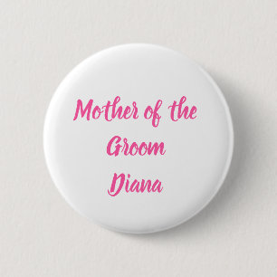 Mutter der Groom Pink Individuelle Name Geschenke Button