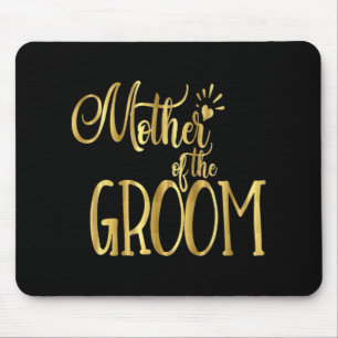 Mutter der Groom Shirt Hochzeitsfeier Gold Mousepad