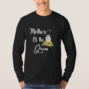 Mutter der Groom Sonnenblume Jar - Rehears T-Shirt