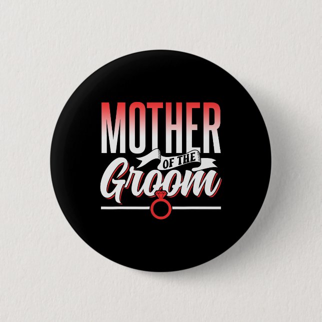 Mutter der Groom Wedding Party Bachelor-Redewendun Button (Vorderseite)