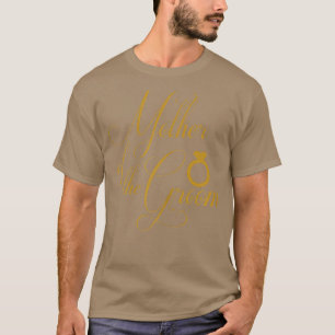 Mutter der GroomCute Bridal Wedding Gold T-Shirt