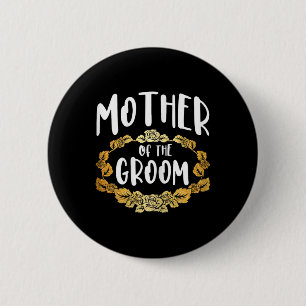 Mutter der Gruppe "Groom Junggeselinnen-Abschied"  Button