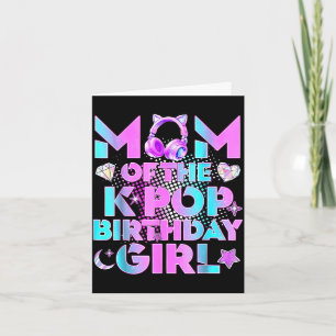 Mutter der K-Pop-Birthday-Girls Korean Music Lover Karte