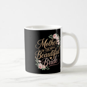 Mutter der schönsten Braut, Hochzeitsbraut Kaffeetasse