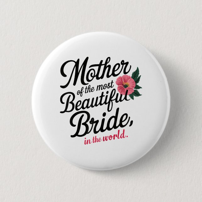 Mutter der schönsten Bride glücklich Bridal Pa Button (Vorderseite)