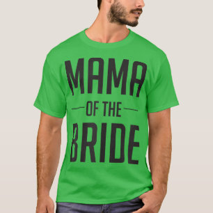 Mütter der Shirts der Braut für Brautparty
