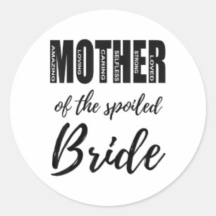 Mutter der verwöhnten Bride Funny Mama Hochzeit Re Runder Aufkleber