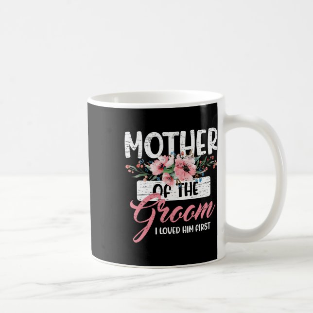 Mutter des Bräutigams, den ich ihn am ersten Mutte Kaffeetasse (Rechts)