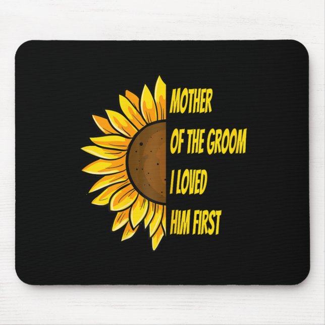 Mutter des Bräutigams, den ich ihn am ersten Mutte Mousepad (Vorne)