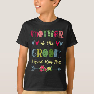 Mutter des Bräutigams, den ich ihn liebte, als ers T-Shirt