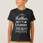 Mutter des Bräutigams, den ich ihn liebte, erstens T-Shirt<br><div class="desc">Mutter des Bräutigams,  den ich ihn liebte,  erstens 6</div>