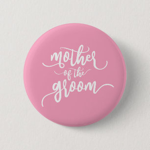 Mutter des Bräutigams Hochzeit Kalligrafie Pin But Button