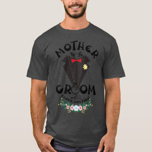 Mutter des Bräutigams I Liebe Ihm ersten Hochzeits T-Shirt