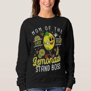 Mutter des Chefs des Limonadenstandes Limonade ver Sweatshirt
