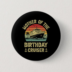 Mutter des Geburtstags-Cruisers Geburtstags-Kreuzf Button