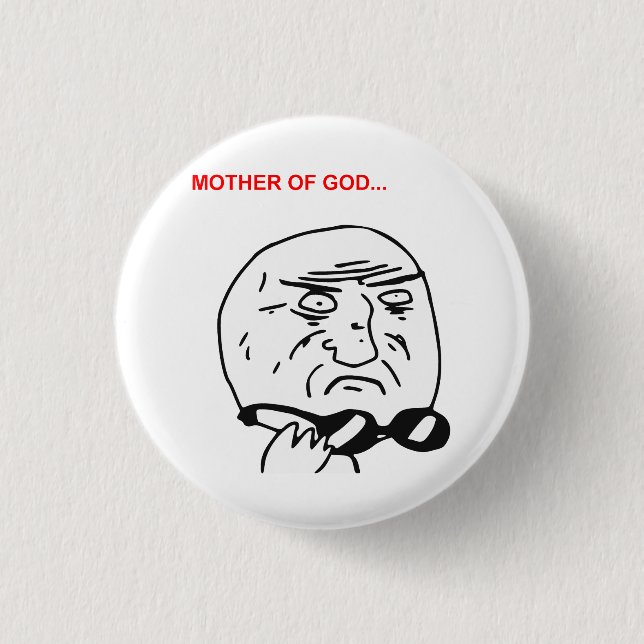 Mutter des Gott-Raserei-Gesichts-Comic Meme Button (Vorderseite)