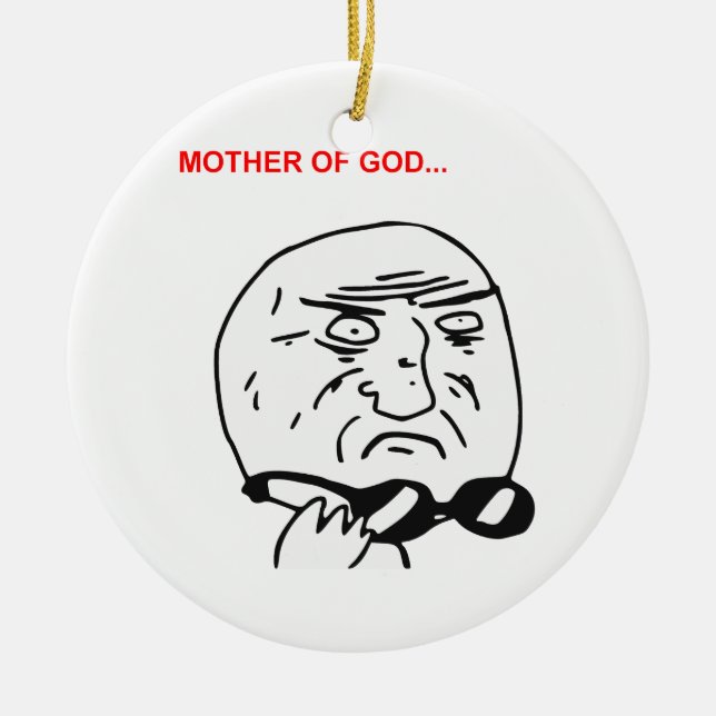 Mutter des Gott-Raserei-Gesichts-Comic Meme Keramik Ornament (Vorne)