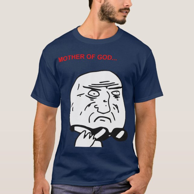 Mutter des Gott-Raserei-Gesichts-Comic Meme T-Shirt (Vorderseite)