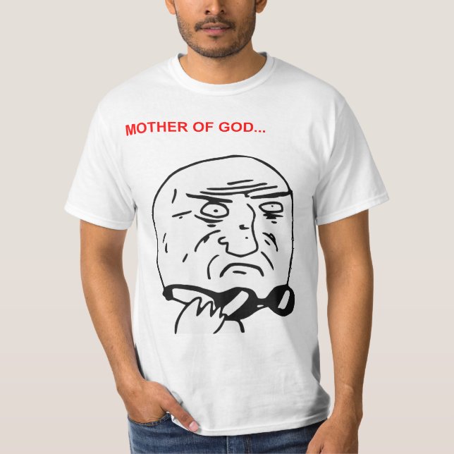 Mutter des Gott-Raserei-Gesichts-Comic Meme T-Shirt (Vorderseite)