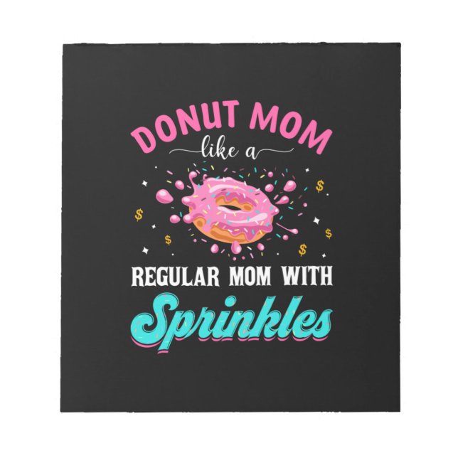 Mutter Donut Mama wie eine regelmäßige Mama mit Sp Notizblock (Vorderseite)