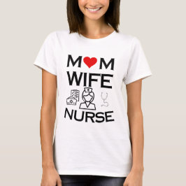 Mutter Ehefrau Krankenschwester T - Shirt