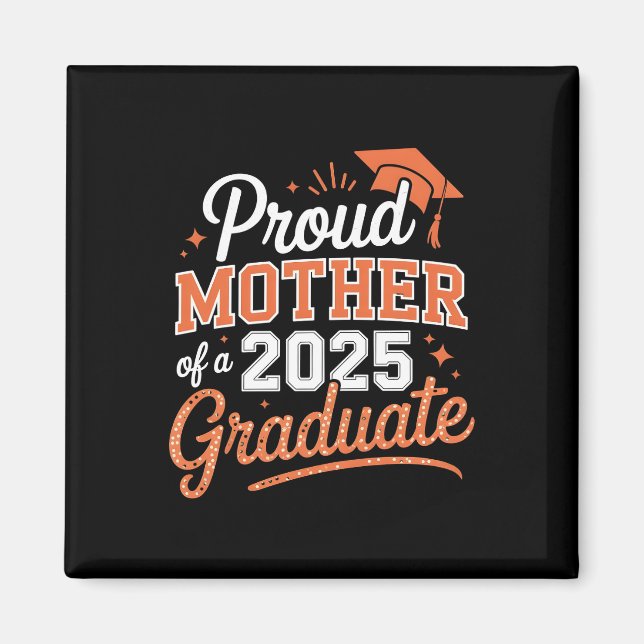 Mutter eines Absolventen 2025 - Abschluss Geschenk Magnet (Vorne)