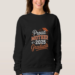 Mutter eines Absolventen 2025 - Abschluss Geschenk Sweatshirt