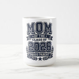 Mutter eines Absolventen 2026 – Stolz auf das Kind Kaffeetasse