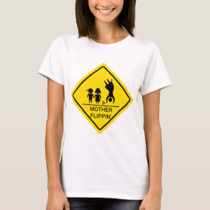 Mutter Flippin Ertrag-Zeichen T-Shirt