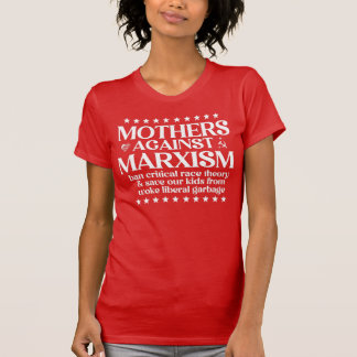 Mütter gegen den Marxismus: Ban Critical Race Theo T-Shirt