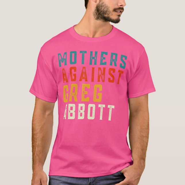 Mütter gegen Greg Abbott Texas Anti Abbott Vint T-Shirt (Vorderseite)