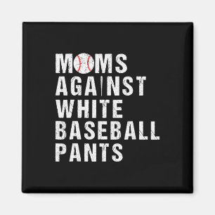 Mütter gegen weiße Baseballhosen Lustiger Baseball Magnet
