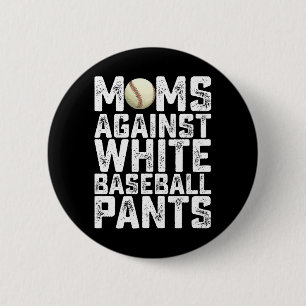 Mütter gegen weiße Baseballhosen Muttertag Button