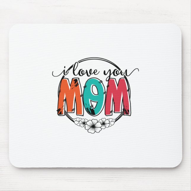 Mutter Geschenk ich Liebe Sie Mutter Mousepad (Vorne)