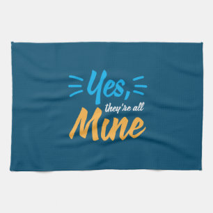 Mutter Geschenk Ja, sie gehören alle mir Geschirrtuch