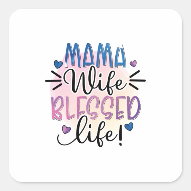 Mutter Geschenk Mama Ehefrau gesegnet Leben Quadratischer Aufkleber (Vorderseite)