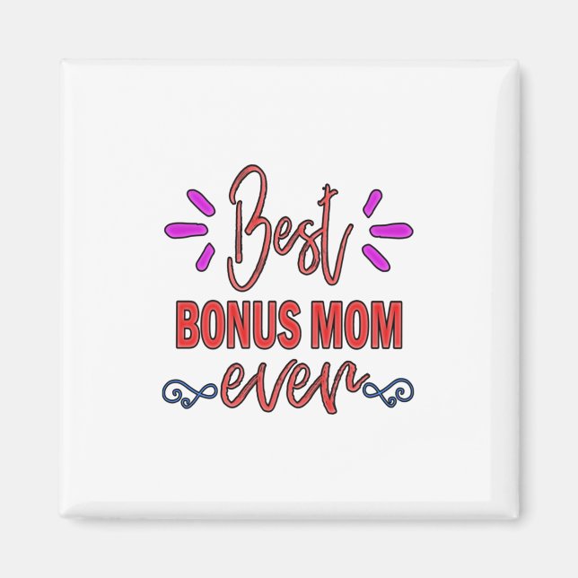 Mutter Geschenke Beste Bonus-Mama je Magnet (Vorne)